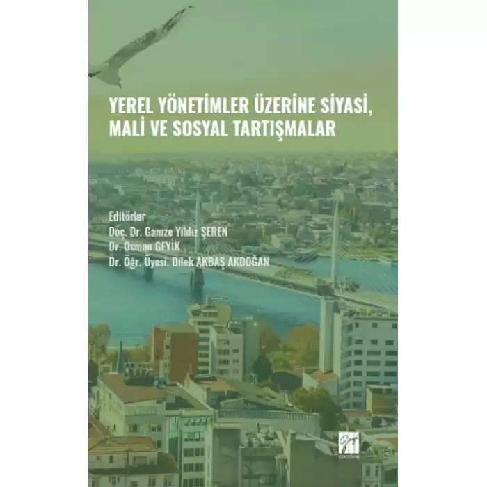 Yerel Yönetimler Üzerine Siyasi, Mali ve Sosyal Tartışmalar