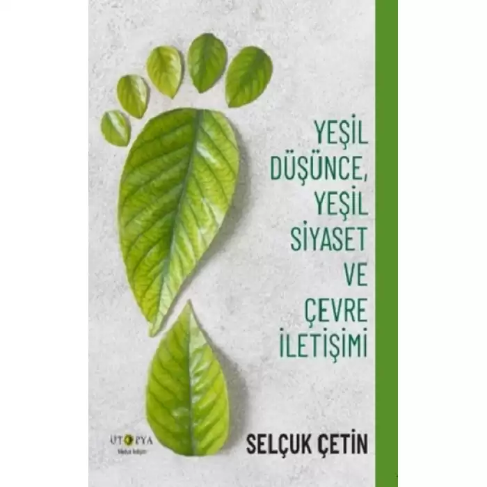 Yeşil Düşünce, Yeşil Siyaset Ve Çevre İletişimi