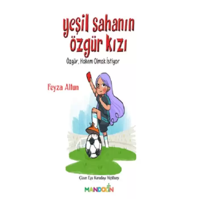 Yeşil Sahanın Özgür Kızı