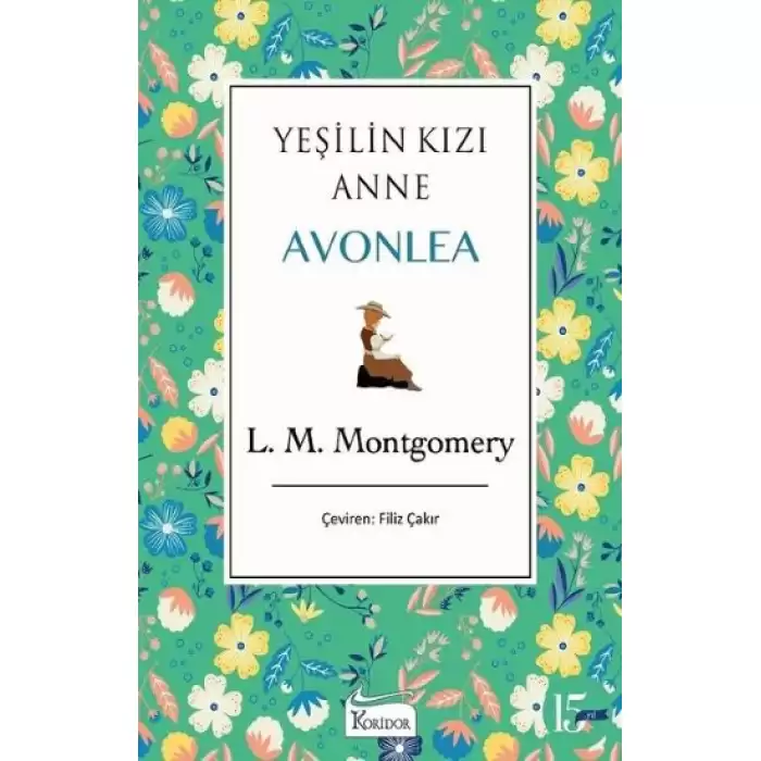 Yeşilin Kızı Anne Avonlea (Yeşil Kapak) (Ciltli)