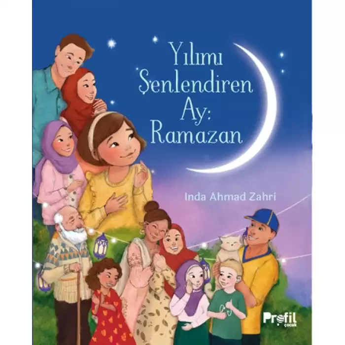 Yılımı Şenlendiren Ay : Ramazan