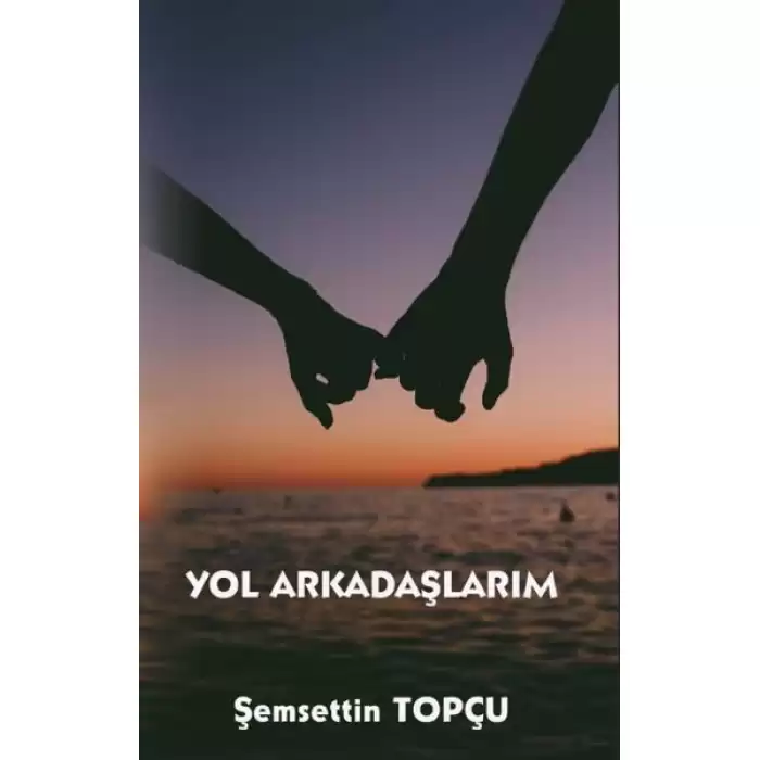 Yol Arkadaşlarım