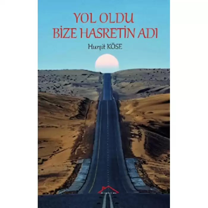 Yol Oldu Bize Hasretin Adı