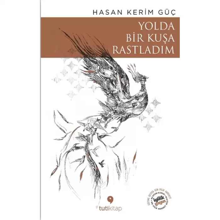 Yolda Bir Kuşa Rastladım