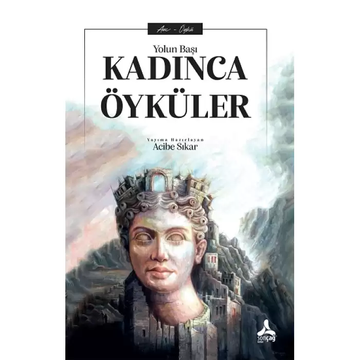 Yolun Başı Kadınca Öyküler