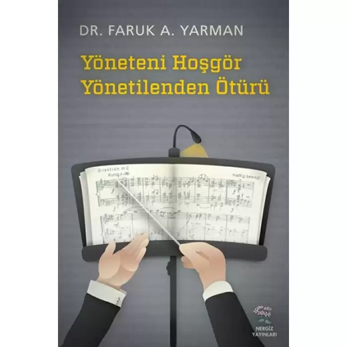 Yöneteni Hoşgör Yönetilenden Ötürü