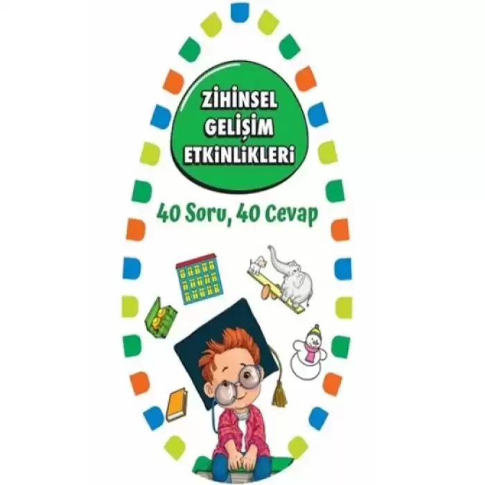 Zihinsel Gelişim Etkinlikleri 1 - 40 Soru 40 Cevap