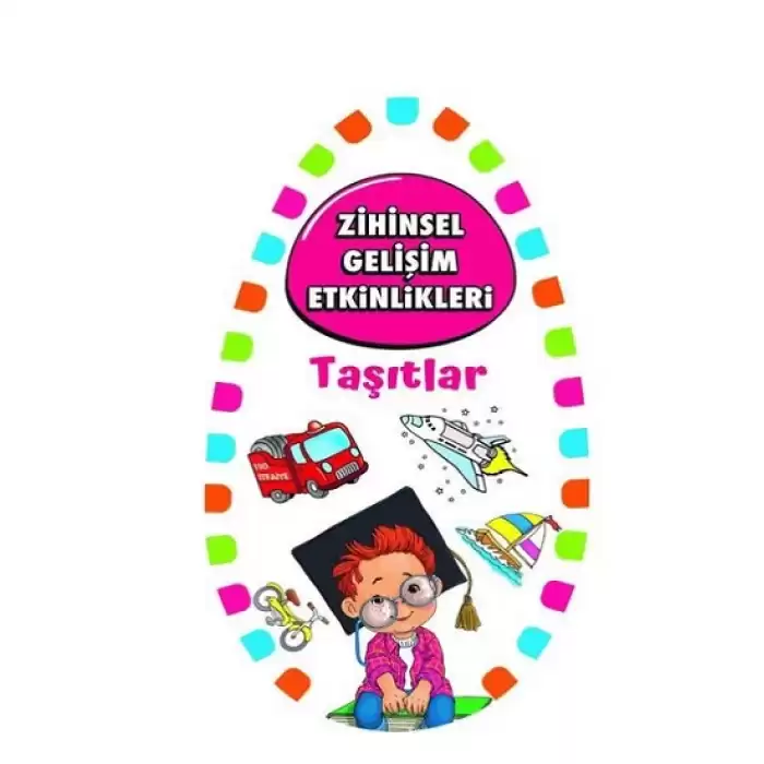 Zihinsel Gelişim Etkinlikleri -Taşıtlar