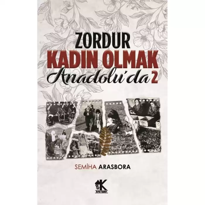 Zordur Kadın Olmak Anadolu’da 2