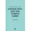 1700’lerden 2000’lere Çağdaşlaşma Yolunda Türkiye Tarihi