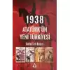 1938 Atatürk’ün Yeni Türkiyesi