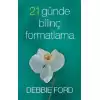 21 Günde Bilinç Formatlama