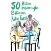 50 Bilim İnsanıyla Bilimin Kısa Tarihi