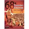 68e Bugünden Bakmak