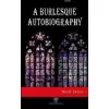 A Burlesque Autobiography