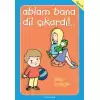 Ablam Bana Dil Çıkardı!