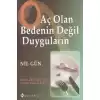 Aç Olan Bedenin Değil Duyguların