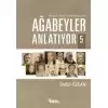 Ağabeyler Anlatıyor 5