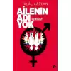 Ailenin Adı Yok Ya Da Neden Feminist Değilim?