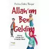 Allah’ım Ben Geldim