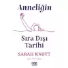 Anneliğin Sıradışı Tarihi