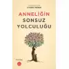 Anneliğin Sonsuz Yolculuğu