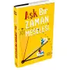 Aşk Bir Zaman Meselesi ( Ciltli )