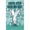 Aşkta Oyun Olur Mu Hiç?