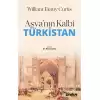 Asya’nın Kalbi Türkistan