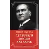 Atatürk’ü Doğru Anlamak