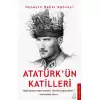 Atatürk’ün Katilleri