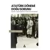 Atatürk Dönemi Doğu Sorunu