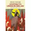 Atatürk’ün Liderlik Sırları