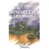 Aynı Geceye Uyanmak 2