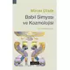 Babil Simyası ve Kozmolojisi