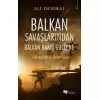 Balkan Savaşlarından Balkan Barış Gücü’ne