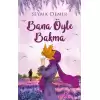 Bana Öyle Bakma