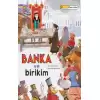 Banka ve Birikim