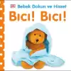 Bebek Dokun Ve Hisset – Bıcı ! Bıcı !