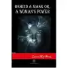 Behind A Mask or A Womans Power