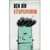 Ben Bir Kitap Savarım (Ciltli)