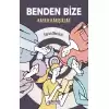 Benden Bize - Kafası Karışıklar