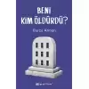 Beni Kim Öldürdü?