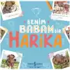 Benim Babam Bir Harika