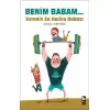 Benim Babam... Evrenin En Harika Babası