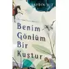 Benim Gönlüm Bir Kuştur - Bir Ahmed Yesevi Romanı