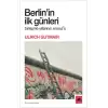 Berlin’in İlk Günleri