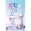 Beyaz Kedi - The Whıte Cat