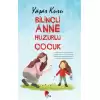 Bilinçli Anne Huzurlu Çocuk