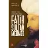 Bir Cihan Hükümdarı Fatih Sultan Mehmed